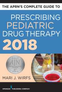The Aprns Complete Guide to Prescribing Pediatric Drug Therapy 2018 （1 PAP/PSC）