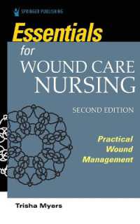 Essentials for Wound Care Nursing : Practical Wound Management （2ND）
