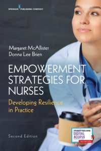 Empowerment Strategies for Nurses, Second Edition : Developing Resiliency in Practice （2ND）
