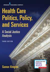 Health Care Politics, Policy, and Services : A Social Justice Analysis （3RD）