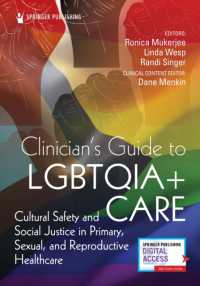 Clinician's Guide to LGBTQIA+ Care : Cultural Safety and Social Justice in Primary, Sexual, and Reproductive Healthcare