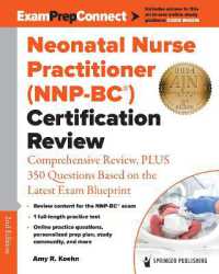 Neonatal Nurse Practitioner (NNP-BC®) Certification Review : Comprehensive Review, PLUS 350 Questions Based on the Latest Exam Blueprint （2ND）