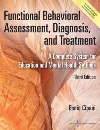 Functional Behavioral Assessment, Diagnosis, and Treatment : A Complete System for Education and Mental Health Settings （3RD）