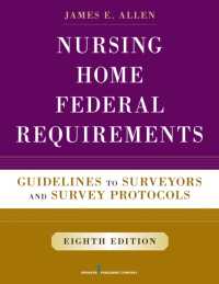 Nursing Home Federal Requirements : Guidelines to Surveyors and Survey Protocols （8TH）