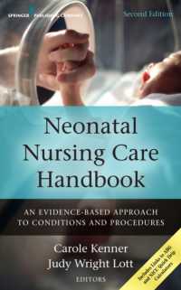 Neonatal Nursing Care Handbook : An Evidence-based Approach to Conditions and Procedures -- Paperback / softback （2 Revised）