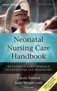 Neonatal Nursing Care Handbook : An Evidence-based Approach to Conditions and Procedures -- Paperback / softback （2 Revised）