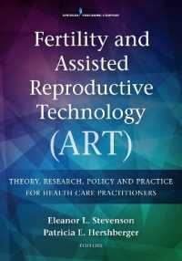 Fertility and Assisted Reproductive Technology (ART) : Theory, Research, Policy, and Practice for Health Care Practitioners