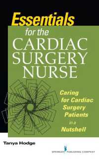 Essentials for the Cardiac Surgery Nurse : Caring for Cardiac Surgery Patients in a Nutshell （2ND）
