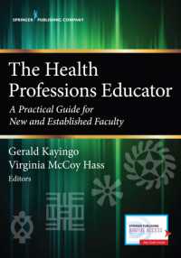 The Health Professions Educator : A Practical Guide for New and Established Faculty