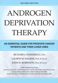 Androgen Deprivation Therapy : An Essential Guide for Prostate Cancer Patients and Their Loved Ones （2ND）