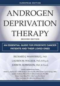 Androgen Deprivation Therapy : An Essential Guide for Prostate Cancer Patients and Their Loved Ones, European Edition （2ND）