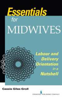 Essentials for Midwives : Labour and Delivery Orientation in a Nutshell （2ND）