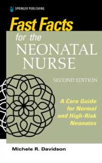Fast Facts for the Neonatal Nurse, Second Edition : A Care Guide for Normal and High-Risk Neonates (Fast Facts) （2ND）