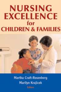 Nursing Excellence for Children and Families : Teaching Excellence in the Care of Infants, Children, Youth, and Families （1ST）