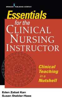 Essentials for the Clinical Nursing Instructor, Third Edition : Clinical Teaching in a Nutshell （3RD）