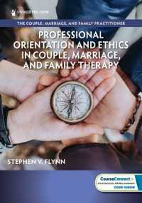 Professional Orientation and Ethics in Couple, Marriage, and Family Therapy (The Couple, Marriage, and Family Practitioner)