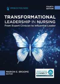 Transformational Leadership in Nursing : From Expert Clinician to Influential Leader （4TH）