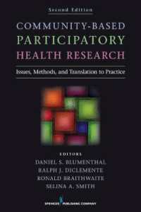 Community-Based Participatory Health Research : Issues, Methods, and Translation to Practice （2ND）