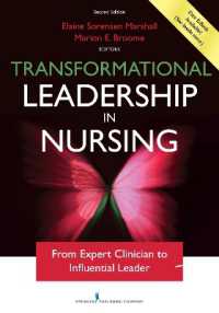 Transformational Leadership in Nursing : From Expert Clinician to Influential Leader （2ND）