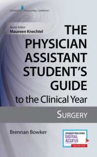 The Physician Assistant Student's Guide to the Clinical Year: Surgery : With Free Online Access!