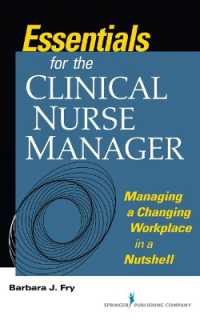Essentials for the Clinical Nurse Manager : Managing a Changing Workplace in a Nutshell （2ND）