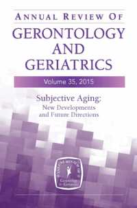 Annual Review of Gerontology and Geriatrics, Volume 35, 2015 : Subjective Aging: New Developments and Future Directions