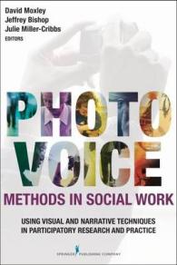 Photovoice Methods in Social Work : Using Visual and Narrative Techniques in Participatory Research and Practice