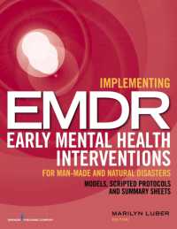 災害におけるEMDRによる介入<br>Implementing EMDR Early Mental Health Interventions for Man-Made and Natural Disasters : Models, Scripted Protocols and Summary Sheets
