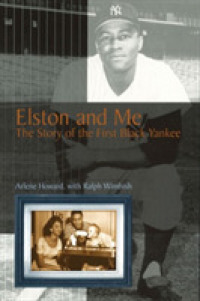 Elston and Me: the Story of the First Black Yankee (Sports and American Culture)