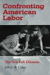 Confronting American Labor : The New Left Dilema -- Hardback