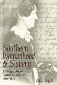 Southern Womanhood and Slavery : A Biography of Louisa S.McCord, 1810-1879