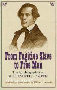 From Fugitive Slave to Free Man : The Autobiographies of William Wells Brown （2ND）