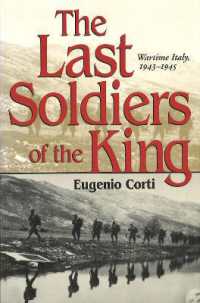 The Last Soldiers of the King : Life in Wartime Italy, 1943-1945