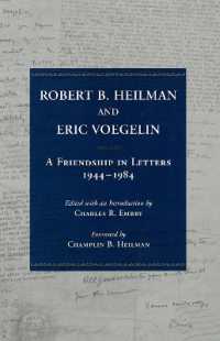 Robert B. Heilman and Eric Voegelin : A Friendship in Letters, 1944-1984 (Eric Voegelin Institute Series in Political Philosophy)