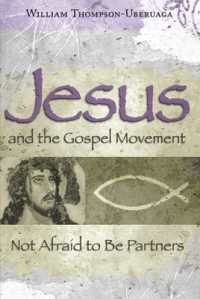 Jesus and the Gospel Movement : Not Afraid to be Partners (Eric Voegelin Institute Series in Political Philosophy: Studies in Religion & Politics)