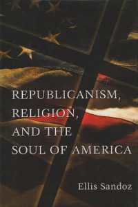 Republicanism, Religion, and the Soul of America (Eric Voegelin Institute Series in Political Philosophy: Studies in Religion & Politics)