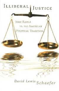 Illiberal Justice : John Rawls vs. the American Political Tradition