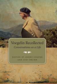 フェーゲリンの回想<br>Voegelin Recollected Volume 1 : Conversations on a Life (Eric Voegelin Institute Series in Political Philosophy)