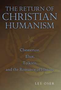 キリスト教的ヒューマニズムの復活：チェスタトン、エリオット、トールキンと歴史のロマンス<br>The Return of Christian Humanism : Chesterton, Eliot, Tolkien, and the Romance of History
