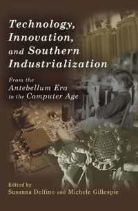 Technology, Innovation, and Southern Industrialization : From the Antebellum Era to the Computer Age (New Currents in the History of Southern Economy & Society)