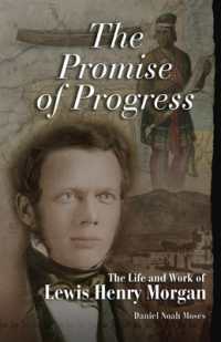 The Promise of Progress : The Life and Work of Lewis Henry Morgan