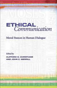 Ethical Communication : Moral Stances in Human Dialogue