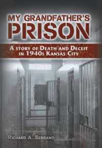 My Grandfather's Prison : A Story of Death and Deceit in 1940s Kansas City