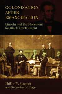 Colonization after Emancipation : Lincoln and the Movement for Black Resettlement