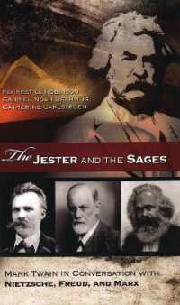 The Jester and the Sages : Mark Twain in Conversation with Nietzsche, Freud, and Marx (Mark Twain and His Circle)