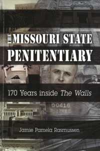 The Missouri State Penitentiary : 170 Years inside ''The Walls