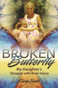 Broken Butterfly : My Daughter's Struggle with Brain Injury