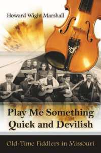 Play Me Something Quick and Devilish : Old-Time Fiddlers in Missouri