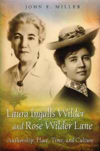 Laura Ingalls Wilder and Rose Wilder Lane : Authorship, Place, Time, and Culture