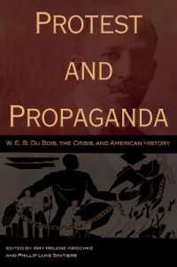 Protest and Propaganda : W. E. B. Du Bois, the Crisis, and American History